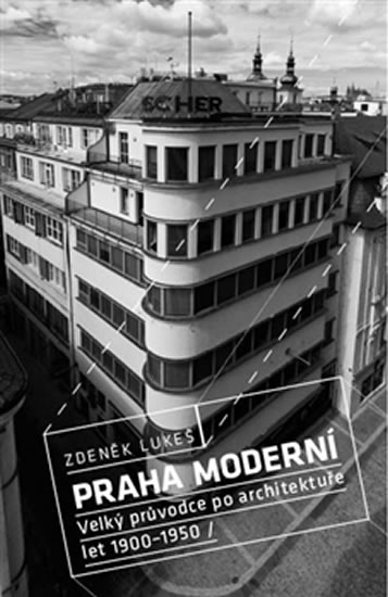 Obrázok Praha moderní 1 - Velký průvodce po architektuře let 1900–1950 / Historické centrum
